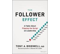 The Follower Effect: A Fable About Flipping the Script on Leadership