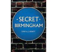 Tony A. J. Hewitt Secret Birmingham (Tascabile) Secret