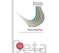 Tony Alcantar: Actor, Improvisational Comedy, The Second City