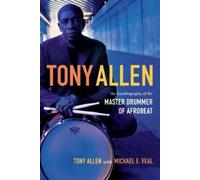 Tony Allen Michael E. Veal Tony Allen (Copertina rigida)
