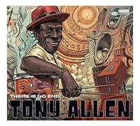 Tony Allen - There Is No End