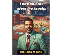 Tony and the Mystery Stocks: Tales of Tony