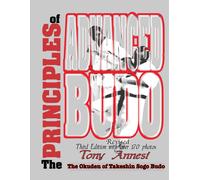 Tony Annesi The Principles of Advanced Budo (Tascabile)