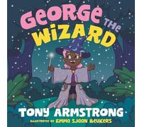 Tony Armstrong George the Wizard (Copertina rigida)