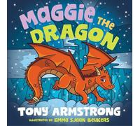 Tony Armstrong Maggie the Dragon (Copertina rigida)