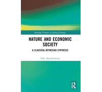 Tony Aspromourgos Nature and Economic Society (Tascabile)