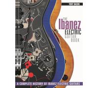 Tony Bacon The Ibanez Electric Guitar Book (Tascabile)