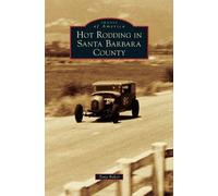 Tony Baker Hot Rodding in Santa Barbara County (Copertina rigida)