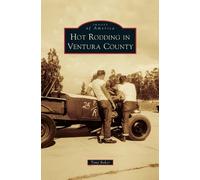 Tony Baker Hot Rodding in Ventura County (Copertina rigida)