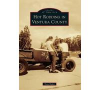 Tony Baker Hot Rodding in Ventura County (Tascabile)