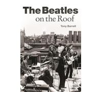 Tony Barrell The Beatles on the Roof (Tascabile)