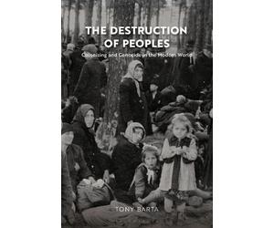 Tony Barta The Destruction of Peoples (Copertina rigida)