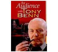 Tony Benn-An Audience With Ton [Edizione: Regno Unito]