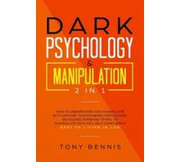 Tony Bennis Dark Psychology & Manipulation 2 in 1 (Tascabile)