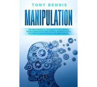 Tony Bennis Manipulation (Tascabile) Emotional Intelligence Hack