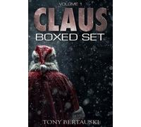 Tony Bertauski Claus Boxed Set (Tascabile) Claus Boxed