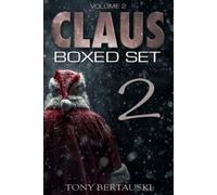 Tony Bertauski Claus Boxed Set (Vol. 2) (Tascabile) Claus Boxed