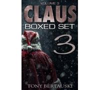 Tony Bertauski Claus Boxed (Vol. 3) (Copertina rigida) Claus Boxed
