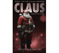 Tony Bertauski Claus (Copertina rigida) Claus Universe