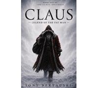 Tony Bertauski Claus (Copertina rigida) Claus Universe
