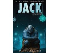 Tony Bertauski Jack (Copertina rigida) Claus Universe