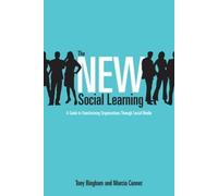 Tony Bingham Ma The New Social Learning: A Guide to Transforming Org (Tascabile)