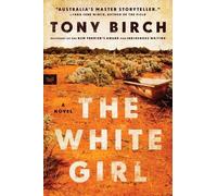 Tony Birch The White Girl (Tascabile)