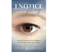 Tony Blancato I Notice Everything (Tascabile)