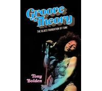 Tony Bolden Groove Theory (Tascabile) American Made Music Series