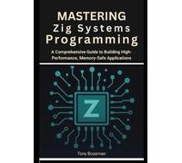 Tony Bozeman Mastering Zig Systems Programming (Tascabile)