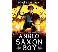 Tony Bradman Anglo-Saxon Boy (Tascabile)