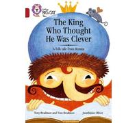 Tony Bradman The King Who Thought He Was Clever: A Folk Tale from Ru (Tascabile)