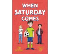 Tony Bradman When Saturday Comes (Tascabile)