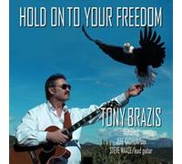 Tony Brazis - Hold on to Your Freedom (UK Import)