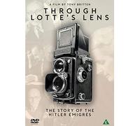 Tony Britten - Through Lotte's Lens: The Story of the Hitler Emigres (A Film by Tony Britten) [DVD] [NTSC]