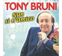 Tony Bruni - Tony Bruni Nun Si N'Amico