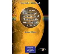 Tony Buick Phil How to Photograph the Moon and Planets with Your Dig (Tascabile)
