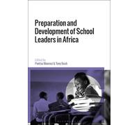 Tony Bush Preparation and Development of School Leaders in Africa (Tascabile)