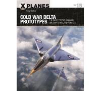Tony Buttler Cold War Delta Prototypes (Tascabile) X-Planes