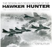 Tony Buttler The Design and Development of the Hawker Hunter (Tascabile)
