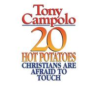Tony Campolo 20 Hot Potatoes Christians Are Afraid To Touch (Tascabile)