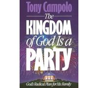 Tony Campolo KINGDOM OF GOD IS A PARTY (Tascabile)