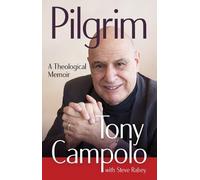 Tony Campolo Steve Rabey Pilgrim (Copertina rigida)