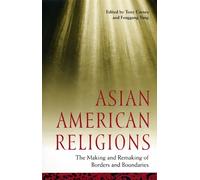 Tony Carnes Asian American Religions (Tascabile) Religion, Race, and Ethnicity