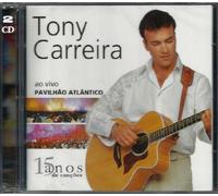 Tony Carreira - Ao Vivo No Pavilhao Atlantico: 15 Anos De Cancoes [2CD] 2003