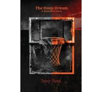 Tony Chen The Hoop Dream (Tascabile)