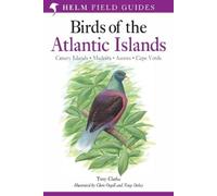 Tony Clarke Field Guide to the Birds of the Atlantic Islands (Tascabile)