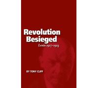 Tony Cliff The Revolution Besieged (Tascabile)