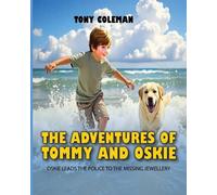 Tony Coleman The Adventures of "Tommy and Oskie" (Tascabile)