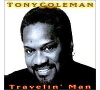 Tony Coleman - Travelin Man